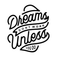 hand lettering dreams don't work unless you do vector