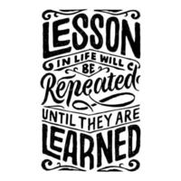 retro typography quotes lesson in life will be repeated until they are learned vector