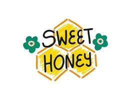 Sweet honey simple label design with honey combs and flowers. Hand lettering. Vector illustration.