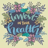 Invest in your health, hand lettering. vector