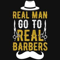 Real man go to real barber's tshirt design vector