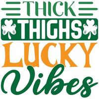 thick thighs lucky vibes vector