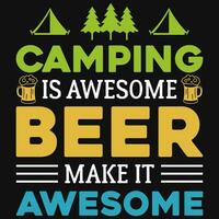 Camping is awesome beer make it awesome typographic tshirt design vector