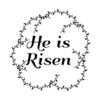 mano dibujado él es resucitado Por supuesto caligrafía letras vector Pascua de Resurrección texto. Jesús ilustración saludo tarjeta.