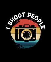 I shoot people photography vintage logo illustration tshirt design vector