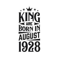 King are born in August 1928. Born in August 1928 Retro Vintage Birthday vector