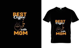 mejor café con... madres día t camisa diseño vector