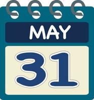 Flat icon calendar 31 of May. Date, day and month. Vector illustration . Blue teal green color banner. 31 May. 31st of May.