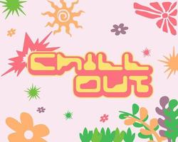 Chill out text typography fun colorful letter enjoy girly color tone, flower summer background vector