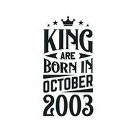 King are born in October 2003. Born in October 2003 Retro Vintage Birthday vector