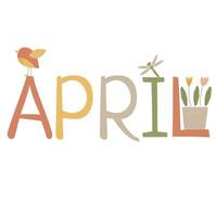 vector text April with flowers and bird