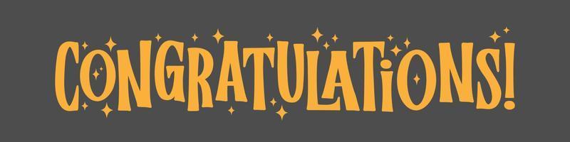 Congratulations lettering design. Fun and joyful typography design. Congrats message banner. vector