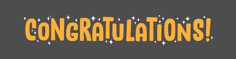 Congratulations lettering design. Fun and joyful typography design. Congrats message banner. vector