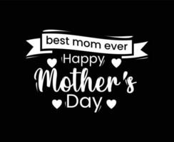 Happy Mothers Day Vector T-shirt Design