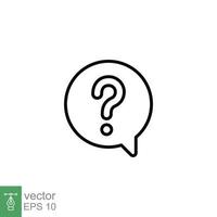 Question mark in a speech bubble icon. Mark faq, who, ask, query concept. Simple outline style. Thin line symbol. Vector illustration isolated on white background. EPS 10.