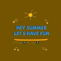 Phrase hey summer lets have fun with sun vector