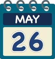 Flat icon calendar 26 of May. Date, day and month. Vector illustration . Blue teal green color banner. 26 May. 26th of May.