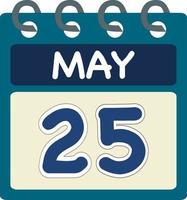 Flat icon calendar 25 of May. Date, day and month. Vector illustration . Blue teal green color banner. 25 May. 25th of May.