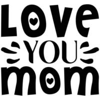 love you mom vector