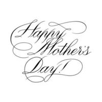 Happy Mothers Day - calligraphic lettering with elegant flourishes. Modern line calligraphy isolated on white background. Black ink illustration. Vector text in linear style.