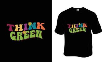 Think Green, Retro wavy, Groovy plant lover, Greenlover T-shirt Design. Ready to print for apparel, poster, and illustration. Modern, simple, lettering. vector