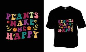 Plants make me happy Ready to print for apparel, poster, and illustration. Modern, simple, lettering. vector