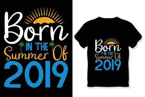 born in the summer of 2019  t shirt or Vector summer quotes design lettering vector