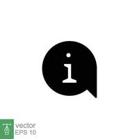 Information speech bubble icon. Info and faq, help, support concept. Simple solid style. Black silhouette, glyph symbol. Vector illustration isolated on white background. EPS 10.