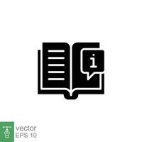 Book with information mark icon. Encyclopedia, catalogue, info and faq concept. Simple solid style. Black silhouette, glyph symbol. Vector illustration isolated on white background. EPS 10.