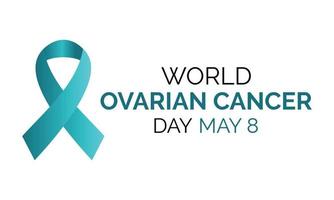 World Ovarian Cancer is observed every year on May 8.It is  related areas of the fallopian tubes and the peritoneum. Vector illustration eps 10.