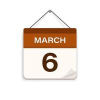 March 6, Calendar icon with shadow. Day, month. Meeting appointment time. Event schedule date. Flat vector illustration.