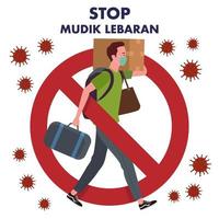 A signage prohibition for those who want to return to their hometown or called Mudik in Bahasa Indonesia in the middle of coronavirus pandemic. Vector of a man who wear masks and carrying bag.