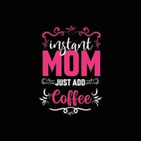 Mothers day funny quotes and lettering vector tshirt design