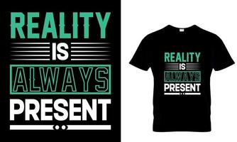 reality is always present vector