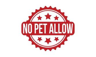 No Pet Allow Rubber Stamp. Red No Pet Allow Rubber Grunge Stamp Seal Vector Illustration