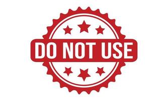 Do Not Use Rubber Stamp. Do Not Use Grunge Stamp Seal Vector Illustration