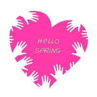 Hola primavera ilustración de un corazón con el inscripción. manos en corazón a Bienvenido primavera vector