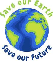 Save our Earth Save our Future vector