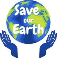 Save our Earth Hands holding vector