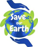 Save our Earth hands holding globe earth vector