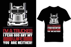 soy un camionero yo temor Dios y mi esposa usted son ninguno de los dos vector