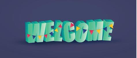 Welcome. Welcome 3D announcement banner template. Welcome word, for web page or banner. vector
