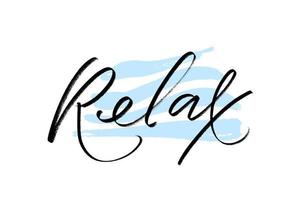 Hand drawn typography lettering word Relax with blue wavy strokes as abackground. Fun calligraphy for greeting and invitation card, posters, banners, web, apparel print design. vector