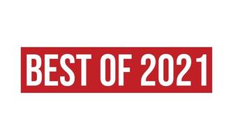 Best of 2021 Rubber Stamp. Best of 2021 Grunge Stamp Seal Vector Illustration