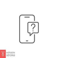 Phone question icon. Smartphone, question mark, speech bubbles, chat concept. Simple outline style. Thin line symbol. Vector illustration isolated on white background. Editable stroke EPS 10.