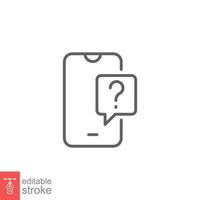 Phone question icon. Smartphone, question mark, speech bubbles, chat concept. Simple outline style. Thin line symbol. Vector illustration isolated on white background. Editable stroke EPS 10.