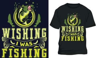 Amazing fishing t-shirt design WISHING I WAS FISHING vector