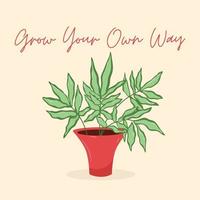 Cute houseplant in red pot with inspirational quote Grow your own way. Vector hand drawn illustration.