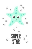 Poster of vector cute cartoon light green starfish with bubbles and text Super star in flat style.