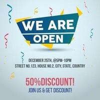 We are open. We are open announcement banner, stay tuned. opening soon template. discount voucher. Fifty percent discount opening ceremony offer. Join us and get discount. vector